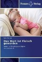 Das Wort ist Fleisch geworden