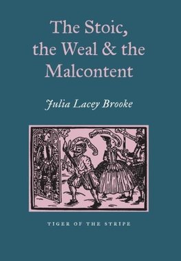 The Stoic, the Weal and the Malcontent