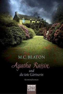 Agatha Raisin 03 und die tote Gärtnerin