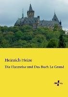 Die Harzreise und Das Buch Le Grand