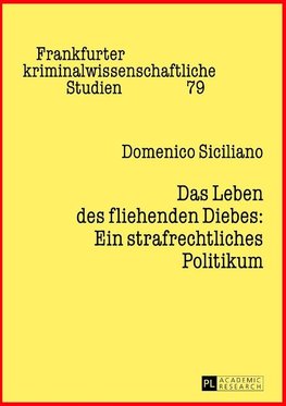 Das Leben des fliehenden Diebes: Ein strafrechtliches Politikum