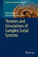 Theories and Simulations of Complex Social Systems