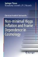 Non-minimal Higgs Inflation and Frame Dependence in Cosmology