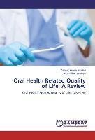 Oral Health Related Quality of Life: A Review