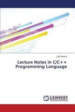 Lecture Notes in C/C++ Programming Language