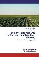 Soil and land resource evaluation for village level planning