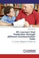 EFL Learners' Oral Production through different Communication Tasks