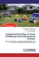 Implementing Play in Early Childhood and Educational Centers