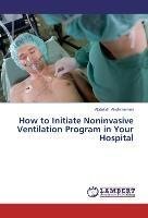 How to Initiate Noninvasive Ventilation Program in Your Hospital