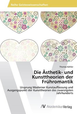 Die Ästhetik- und Kunsttheorien der Frühromantik