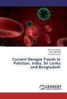 Current Dengue Trends in Pakistan, India, Sri Lanka and Bangladesh