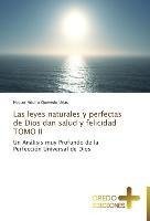 Las leyes naturales y perfectas de Dios dan salud y felicidad  TOMO II