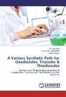 A Various Synthetic Path for Oxadiazoles, Triazoles & Thiadiazoles