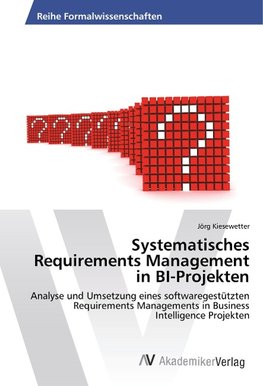 Systematisches Requirements Management in BI-Projekten