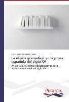 La elipsis gramatical en la prosa española del siglo XV