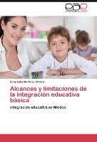 Alcances y limitaciones de la integración educativa  básica