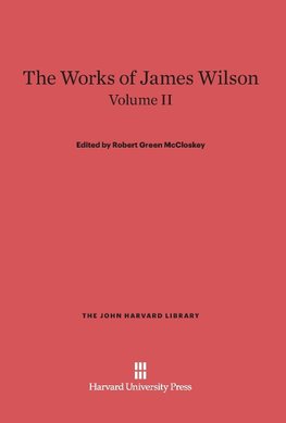 The Works of James Wilson, Volume II