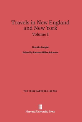 Travels in New England and New York, Volume I