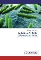 Isolation Of Milk Oligosaccharides