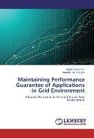 Maintaining Performance Guarantee of Applications in Grid Environment