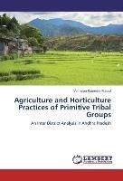 Agriculture and Horticulture Practices of Primitive Tribal Groups