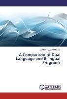 A Comparison of Dual Language and Bilingual Programs