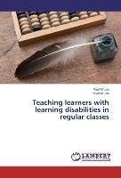 Teaching learners with learning disabilities in regular classes