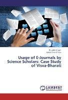 Usage of E-Journals by Science Scholars: Case Study of Visva-Bharati