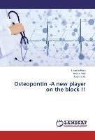 Osteopontin -A new player on the block !!