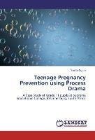 Teenage Pregnancy Prevention using Process Drama