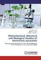 Phytochemical, Botanical and Biological Studies of Ammannia auriculata