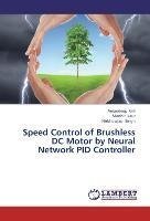 Speed Control of Brushless DC Motor by Neural Network PID Controller