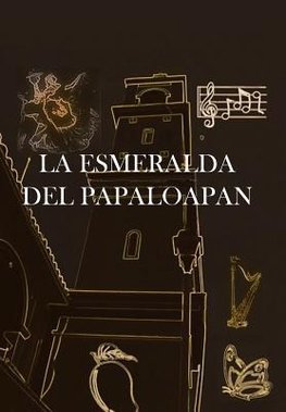 La Esmeralda del Papaloapan