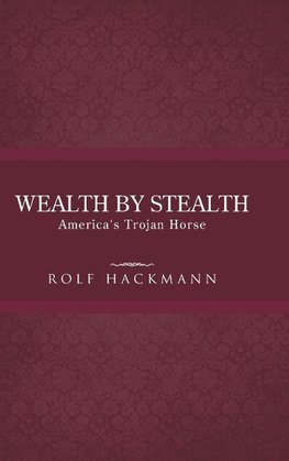 Wealth by Stealth