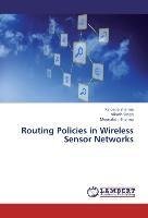 Routing Policies in Wireless Sensor Networks