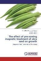 The effect of pre-sowing magnetic treatment of okra seed on growth