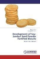 Development of Soy- Jambul Seed Powder Fortified Biscuits