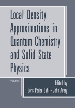 Local Density Approximations in Quantum Chemistry and Solid State Physics