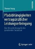 Pfadabhängigkeiten vertragsärztlicher Leistungserbringung