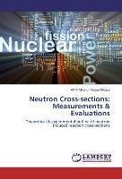 Neutron Cross-sections: Measurements & Evaluations