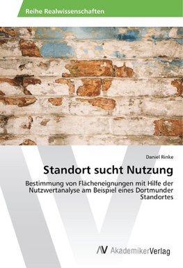 Standort sucht Nutzung