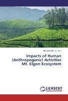 Impacts of Human (Anthropogenic) Activities Mt. Elgon Ecosystem