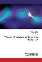 The art & science of lasers in dentistry