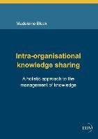 Intra-organisational knowledge sharing