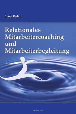 Relationales Mitarbeitercoaching und Mitarbeiterbegleitung