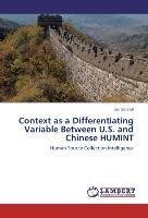 Context as a Differentiating Variable Between U.S. and Chinese HUMINT