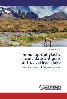 Immunoprophylactic candidate antigens of tropical liver fluke