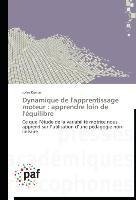 Dynamique de l'apprentissage moteur : apprendre loin de l'équilibre