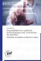 Disponibilité des systèmes technologique avec incertitude de données