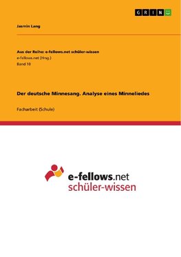 Der deutsche Minnesang. Analyse eines Minneliedes